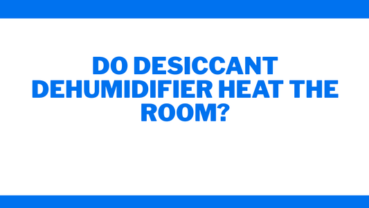 Do Desiccant Dehumidifiers Heat the Room?